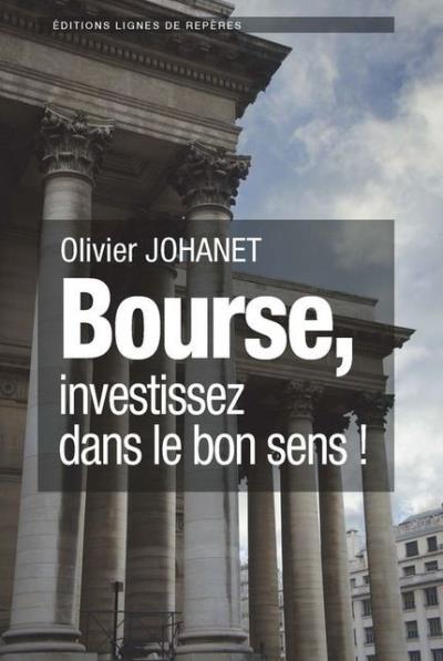 Bourse, investissez dans le bon sens Bourse, investissez dans le bon sens